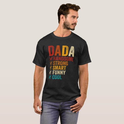 Dada Handsome Strong Smart Funny Fathers Day Tシャツ (正面フル)