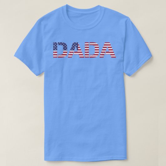 Dada USA Flag American Patriotic 4th July men wome Tシャツ (デザイン正面)