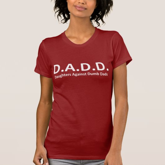 DADD -物の言えないパパのTシャツに対する娘 Tシャツ (正面)
