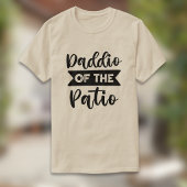 Daddio of the Patio Father's Day Dad Tシャツ