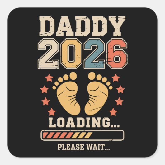 Daddy 2026 Loading Baby Announcement Expecting Dad スクエアシール (正面)