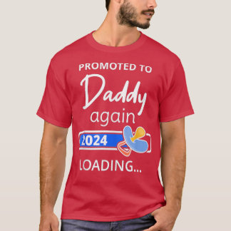 Daddy Again 2024 Loading Father to Be promotion o Tシャツ