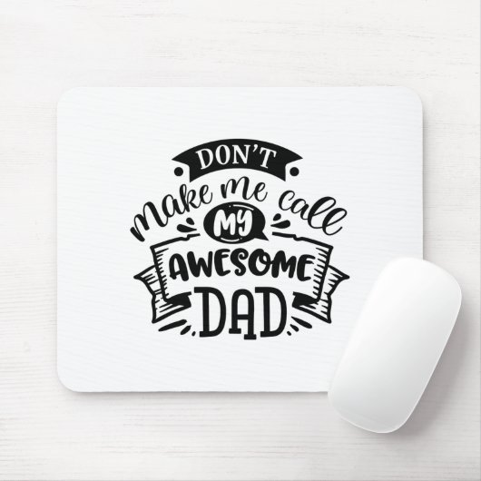 Daddy And Me Dont Make Me Call My Awesome Dad  マウスパッド (マウス)