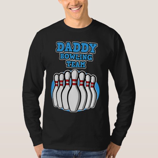 Daddy Bowling Team  Bowling  Father's Day Tシャツ (正面)
