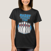 Daddy Bowling Team  Bowling  Father's Day Tシャツ (正面)