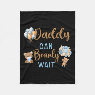 Daddy Can Bearly Wait Gender Neutral Baby Shower M フリースブランケット