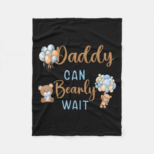 Daddy Can Bearly Wait Gender Neutral Baby Shower M フリースブランケット (正面)