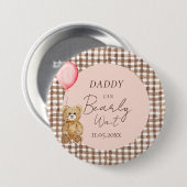 Daddy Can Bearly Wait Girl Baby Shower Family 缶バッジ (正面&裏面)