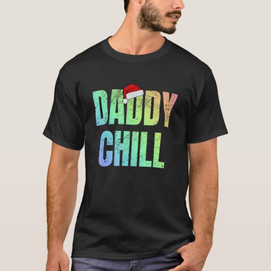 Daddy Chill Funny Viral Tik Trending Meme Distress Tシャツ (正面)