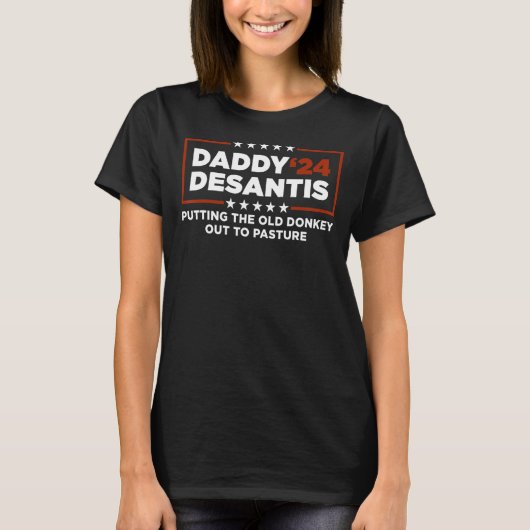 Daddy DeSantis 2024古いロバを置く Tシャツ (正面)
