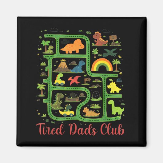 Daddy Dinosaur Dino Land Map Tired Dads Club マグネット (正面)