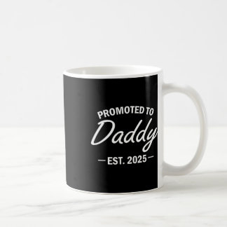Daddy Est 2025にすぐに新しいDad Fathになるプロモーション コーヒーマグカップ