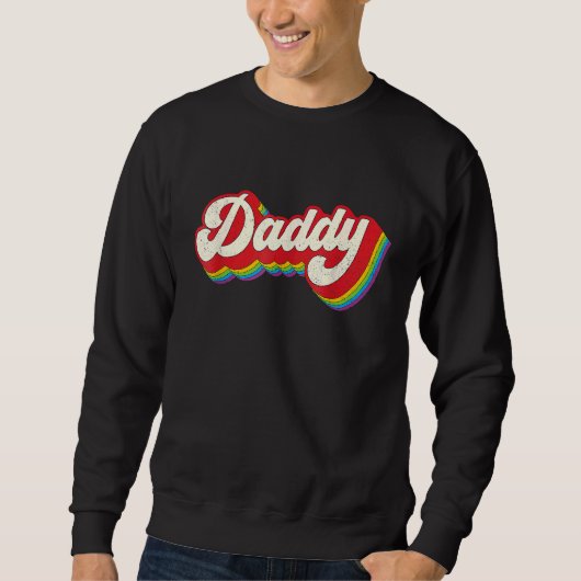 Daddy Gay Pride Month LGBTQ Fathers Day Rainbow F スウェットシャツ (正面)