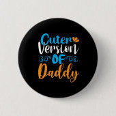 Daddy Gift Cutter Version Of Daddy 缶バッジ (正面)
