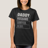 Daddy Husband Lawyer Hero Father's Day Tシャツ (正面)