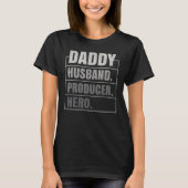 Daddy Husband Producer Hero Father s Day Tシャツ (正面)