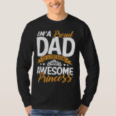 Daddy  I m A Proud Dad Freaking Awesome Princess F Tシャツ (正面)
