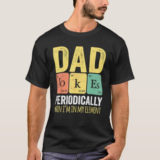 Daddy   I TELL DAD JOKES PERIODICALLY Fathers Day Tシャツ (正面)