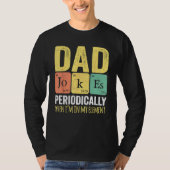 Daddy I TELL DAD JOKES PERIODICALLY Fathers Day Tシャツ (正面)