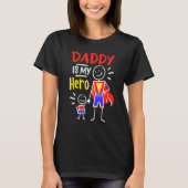Daddy Is My Hero Cool Best Dad Father's Day Cool K Tシャツ (正面)