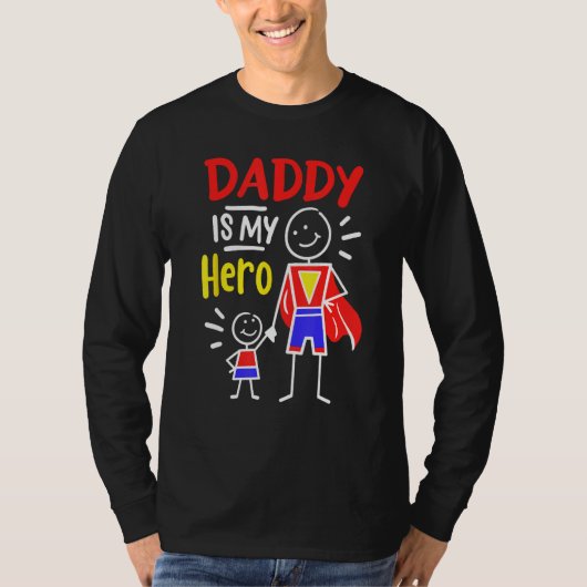 Daddy Is My Hero Cool Best Dad Father's Day Cool K Tシャツ (正面)