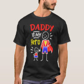 Daddy Is My Hero Cool Best Dad Father's Day Cool K Tシャツ (正面)