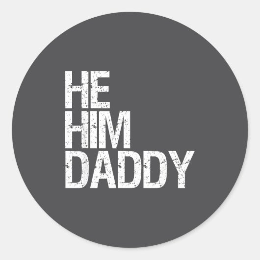 Daddy Lover Valentine Quote Funny He Him Daddy  ラウンドシール (正面)