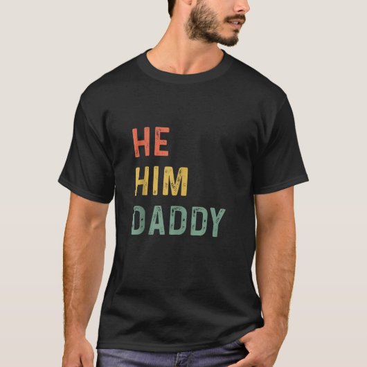 Daddy Lover Valentine Quote Funny He Him Daddy Tan Tシャツ (正面)