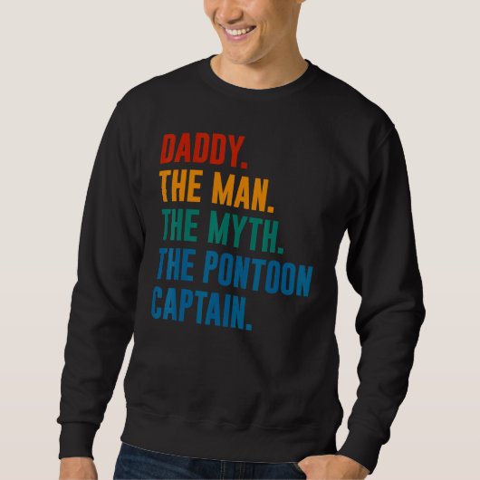 Daddy Man Myth Pontoon Captain  Dad Pontoon スウェットシャツ (正面)
