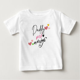 Daddy mi amigo, New born gift ベビーTシャツ