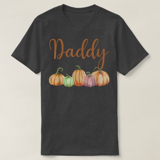 Daddy of Little Pumpkin First Birthday Autumn Pump Tシャツ (デザイン正面)