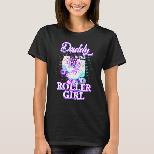 Daddy Of Roller Girl Roller Skating Birthday Match Tシャツ (正面)