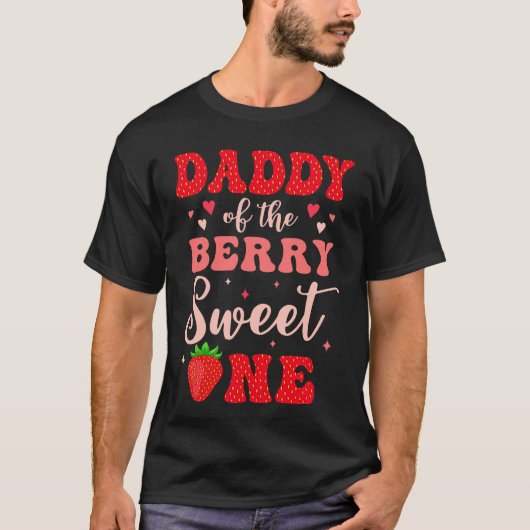 Daddy Of The Berry Sweet One Strawberry 1st Birthd Tシャツ (正面)