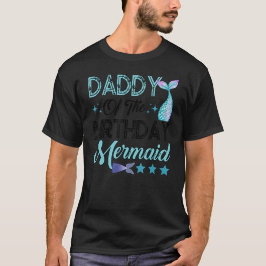Daddy Of The Birthday Mermaid Family Matching Part Tシャツ (正面)