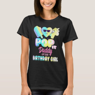 Daddy Of The Birthday Pop It Girl Bday P Y Funny Tシャツ