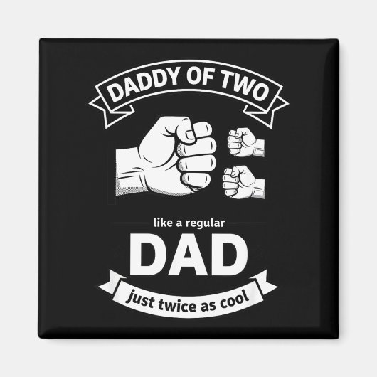 Daddy Of Two Dad Funny Father Of Two Fathers Day B マグネット (正面)