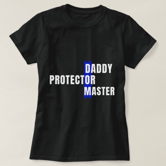 Daddy Protector Master Naughty Submissive Kink Dad Tシャツ (デザイン正面)