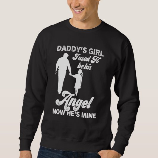 Daddy s Girl My Dad Is My Guardian Angel Apparel 2 スウェットシャツ (正面)