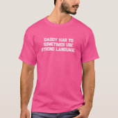 Daddy Strong Language NATO shirt Tシャツ (正面)