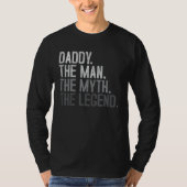 Daddy  The Man The Myth The Legend  Great  for Dad Tシャツ (正面)