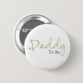 Daddy To Be (Green Script) 缶バッジ (正面&裏面)