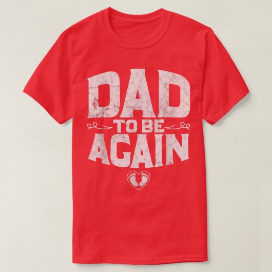 Daddy To Be Pregnancy Announcement New Daddy Again Tシャツ (デザイン正面)