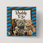 Daddy to be Teddy Bear Baby Shower 缶バッジ (正面)