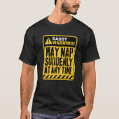 Daddy Warning May Nap Suddenly At Any Time Premium Tシャツ (正面)