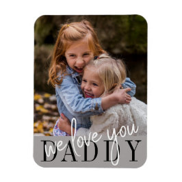Daddy We Love Youの写真 マグネット
