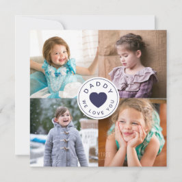 Daddy We Love You Photo Collage