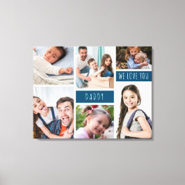 Daddy We Love You Photo Collage キャンバスプリント