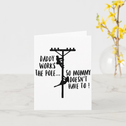 Daddy Works The Le So Mommy Doesn't Have To Linema カード (黄色い花)