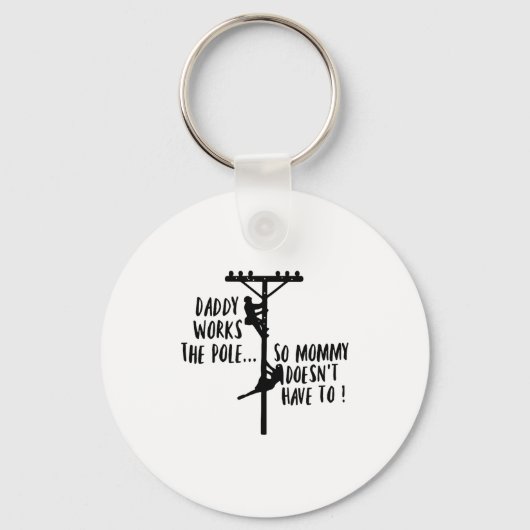 Daddy Works The Le So Mommy Doesn't Have To Linema キーホルダー (正面)