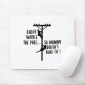 Daddy Works The Le So Mommy Doesn't Have To Linema マウスパッド (マウス)